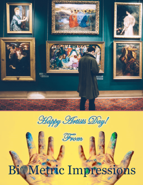 Happy International Artists Day - BioMetric Impressions